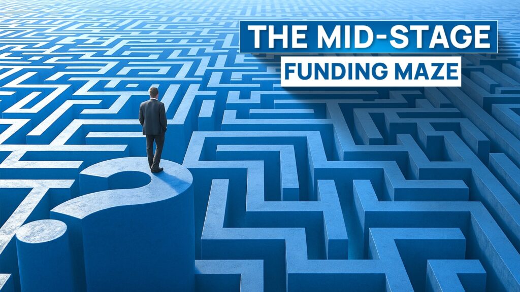 The Series B Bottleneck: Why Mid-Stage Fundraising Is Harder Than It Looks